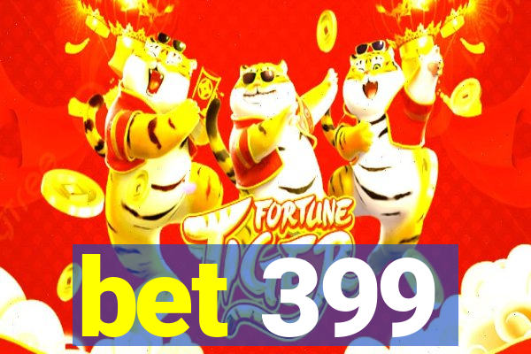 bet 399